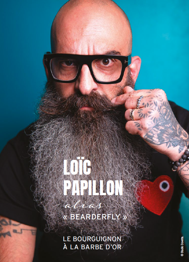 LOÏC PAPILLON alias « BEARDERFLY » LE BOURGUIGNON À LA BARBE D’OR